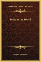 So Runs the World 1515328961 Book Cover