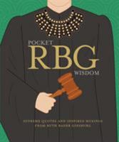 Pocket RBG Wisdom: Supreme Quotes and Inspired Musings from Ruth Bader Ginsburg 1784882879 Book Cover