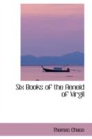 Six Books of the Aeneid of Virgil 0469653698 Book Cover