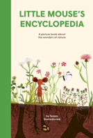 Little Mouse's Encyclopedia: A Picture Book about the Wonders of Nature 1990252184 Book Cover