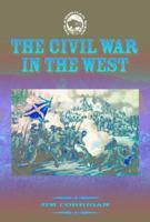 The Civil War in the West (The American West) 1590840674 Book Cover