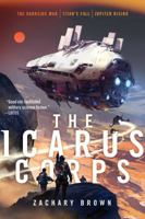 The Icarus Corps: The Darkside War; Titan's Fall; Jupiter Rising 1534402357 Book Cover
