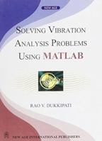 Solving Vibration Analysis Problems Using MATLAB 8122420648 Book Cover