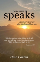 God Still Speaks: A Mother’s Journey After the Loss of Her Son B0FL8NCLQV Book Cover