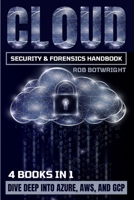 Cloud Security & Forensics Handbook: Dive Deep Into Azure, AWS, And GCP 1839385642 Book Cover