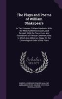 The Plays and Poems of William Shakspeare: In Ten Volumes: Collated Verbatim with the Most Authentick Copies, and Revised; With the Corrections and Illustrations of Various Commentators; To Which Are  1143774701 Book Cover