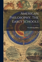American Philosophy, The Early Schools 1022134299 Book Cover
