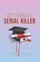 How I became a serial killer: English version B0F88P6Q23 Book Cover