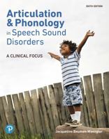Articulation and Phonology in Speech Sound Disorders: A Clinical Focus, Pearson Etext -- Access Card 0135184983 Book Cover