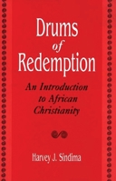 Drums of Redemption: An Introduction to African Christianity (Contributions to the Study of Religion) 0313290881 Book Cover