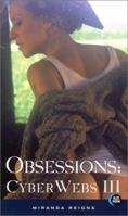 Obsessions: Cyber Webs III: 1562012347 Book Cover