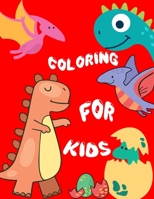 Coloring For kids: Dinosaur Designs For Boys and Girls Aged 4-8 1676540261 Book Cover