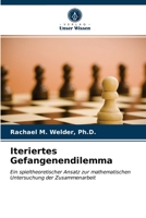 Iteriertes Gefangenendilemma 6203187100 Book Cover