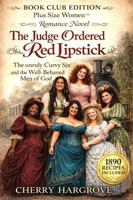 The Judge Ordered Red Lipstick: the unruly curvy six and the well-behaved men of God 1970696362 Book Cover