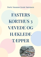 Fasters Korthus 3: Din nye bog om, at være kreativ - væve og hækle tæpper. 8743034519 Book Cover