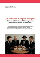 Das Sozialbau Kempten Komplott: Könnten OB Kiechle und Ministerpräsident Söder in das Komplott verstrickt sein? (German Edition) 3695760311 Book Cover