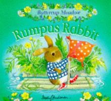 Rumpus Rabbit (Buttercup Meadow) 0749822740 Book Cover