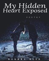 My Hidden Heart Exposed 1985160307 Book Cover