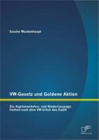 VW-Gesetz und Goldene Aktien: Zur Kapitalverkehrs- und Niederlassungsfreiheit nach dem VW-Urteil des EuGH 3842890095 Book Cover