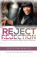 Reject Rejection: Strategies for Overcoming the Hidden Barriers of Rejection 1545297673 Book Cover