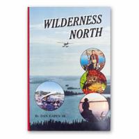 Wilderness North 0932985009 Book Cover