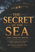 The Secret of the Sea: Ang Lihim ng Dagat B0HCZ1XY1M Book Cover