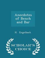 Anecdotes of Bench and Bar 1017090521 Book Cover