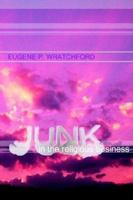 Junk in the Religious Business 1932077316 Book Cover