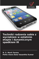 Techniki radzenia sobie z wyciekiem w ostatnim etapie i dynamicznym spadkiem IR (Polish Edition) 6209330452 Book Cover