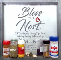 Bless the Nest: 33 Tiny Studio Living Tips for a Striving, Loving Relationship 0578791080 Book Cover
