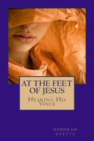At The Feet Of Jesus: A Spiritual Journey 1511750111 Book Cover
