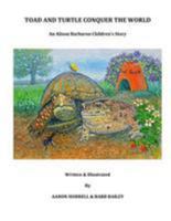 Toad and Turtle Conquer the World 1984306154 Book Cover