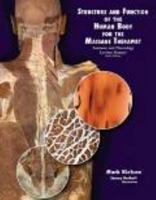Structure and Function of the Human Body for the Massage Therapist: Anatomy & Physiology Lecture Manual. Sixth Edition. 2011. by Jamey Garbett Mark Nielsen 0757583199 Book Cover