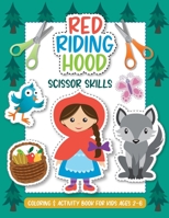 Red Riding Hood - Scissor Skills. Coloring and Activity Book for Kids Ages 2-6.: Cut out, color and glue woodland animals, people, birds, trees, ... B08XGSTSGH Book Cover