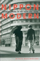 Nippon Modern: Japanese Cinema of the 1920's and 1930's 082483240X Book Cover