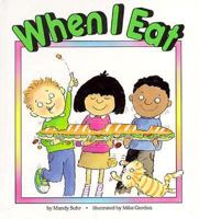 When I Eat 0876147376 Book Cover