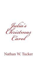 Julia's Christmas Carol 0615886868 Book Cover