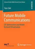Future Mobile Communications: Lte Optimization and Mobile Network Virtualization 3658008075 Book Cover
