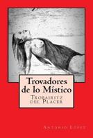 Trovadores de Lo M�stico: Trobairitz del Placer 1523424613 Book Cover
