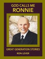 God Calls Me Ronnie: Great Generation Stories 0692230289 Book Cover