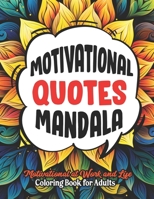 Motivational Quotes Coloring Book: Large Print 8.5x11 - Boost Confidence & Relieve Stress B0CM5GV5HC Book Cover