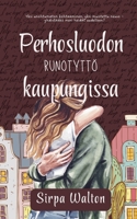 Perhosluodon runotyttö kaupungissa (Finnish Edition) B0DWVSCXZ7 Book Cover