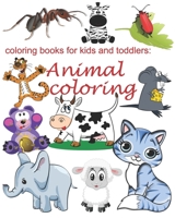 coloring books for kids and toddlers: animal coloring B0882NXW91 Book Cover