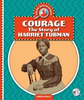 Courage: The Story of Harriet Tubman 1503871207 Book Cover