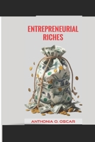 Entreprenurial Riches B0CLSH92BH Book Cover