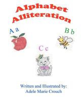 Alphabet Alliteration 1530521807 Book Cover
