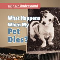 What Happens When My Pet Dies? 1725309602 Book Cover