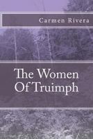 The Women Of Truimph 1493726536 Book Cover