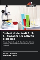 Sintesi di derivati 1, 3, 4 - tiazolici per attività biologica 6205847221 Book Cover