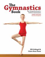 The Gymnastics Book: The Young Performer's Guide to Gymnastics 177085133X Book Cover